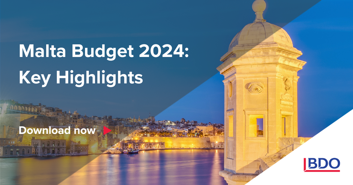 Malta Budget 2024, Tax Malta, Fiscal Measures BDO Malta