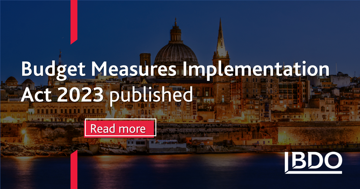 Malta Budget Measures Implementation Act, 2023 - BDO Malta